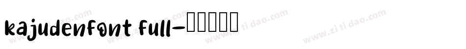 kajudenfont full字体转换